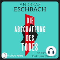 Die Abschaffung des Todes - Thriller (Ungekürzt)