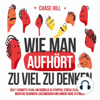 Wie man aufhört, zu viel zu denken