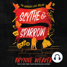 Scythe & Sparrow: The Ruinous Love Trilogy