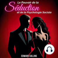 Le Pouvoir de la Séduction et de la Psychologie Sociale