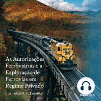 As Autorizações Ferroviárias e a Exploração de Ferrovias em Regime Privado