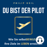 DU bist der Pilot!