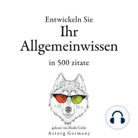 Entwickeln Sie Ihr Allgemeinwissen in 500 Zitaten