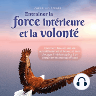 Entraîner la force intérieure et la volonté