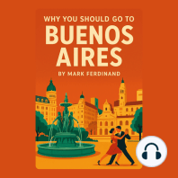 Why You Should Go to Buenos Aires