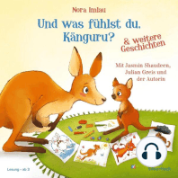 Und was fühlst du, Känguru? und weitere Geschichten