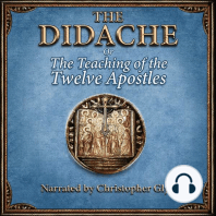 The Didache or The Teaching of the Twelve Apostles
