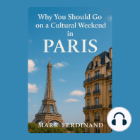 Why You Should Go on a Cultural Weekend in Paris