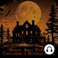 Stories About People Challenging a Haunted House