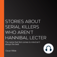 Stories About Serial Killers Who AREN'T Hannibal Lecter