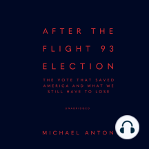 After the Flight 93 Election: The Vote That Saved America and What We Still Have to Lose