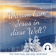 Warum kam Jesus in diese Welt?