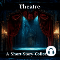 The Theatre - A Short Story Collection