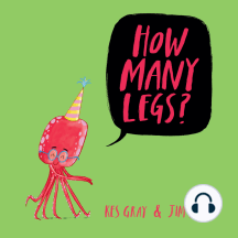 How Many Legs? by Kes Gray, Jim Field (Audiobook) - Read free for 30 days