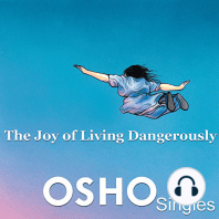 The Joy of Living Dangerously