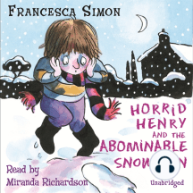 Horrid Henry and the Abominable Snowman: Book 16