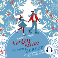 Gegensätze küssen besser - Weihnachtszauber, Band 6 (ungekürzt)