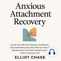 Anxious Attachment Recovery - Your 90-Day Path from Clinging to Confidence