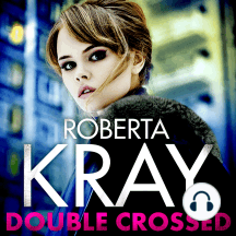 Double Crossed: gripping, gritty and unputdownable - the best gangland crime thriller you'll read this year