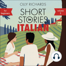 Short Stories in Italian for Beginners - Volume 2: Read for pleasure at your level, expand your vocabulary and learn Italian the fun way with Teach Yourself Graded Readers