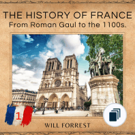 France From Gaul to the Modern Age