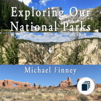 Exploring Our National Parks