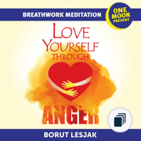 Love Yourself Through Series of Breathwork Meditations