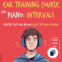Ear Training Course for Piano | Practice that and become great at piano playing | A music lesson you don't want to miss
