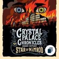 The Crystal Palace Chronicles