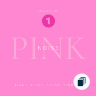 The Pink Noise Collection