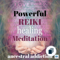 Powerful Reiki Healing Meditations 1-10