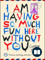 I Am Having So Much Fun Here Without You