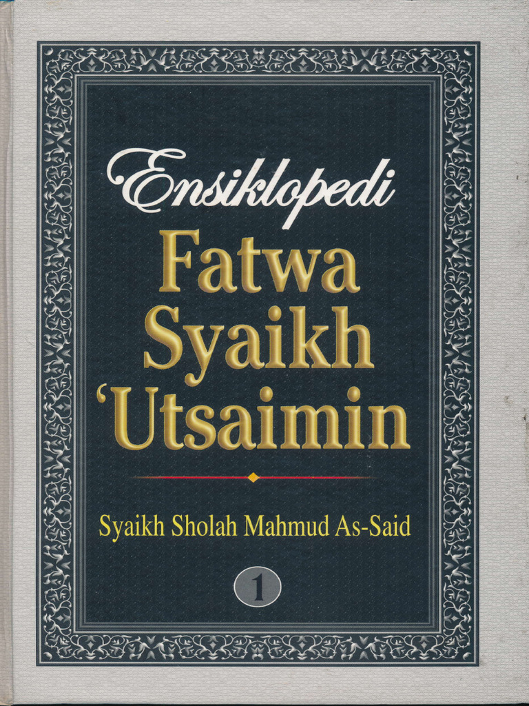 Ensiklopedi Fatwa Syaikh Utsaimin 1 (PDFDrive) | PDF