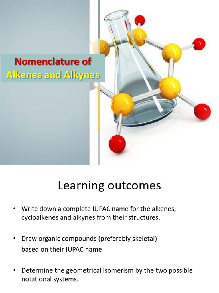 Lesson 2 - Nomenclature of Alkenes and Alkynes 2024 | PDF | Alkene | Isomer