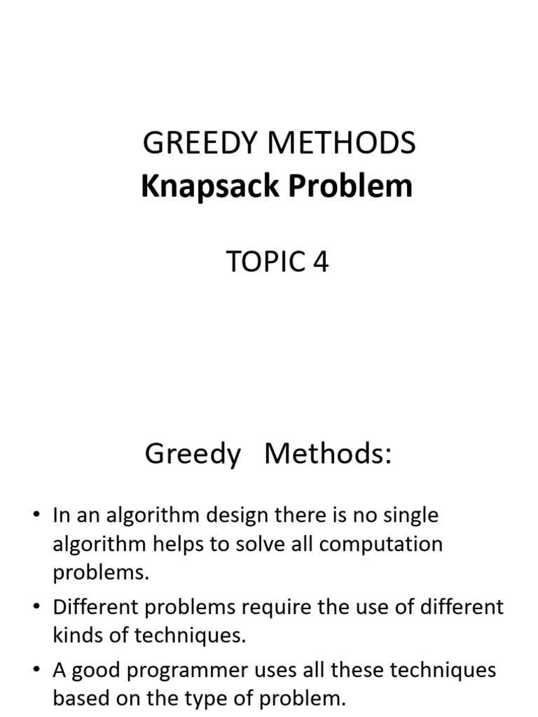 TOPIC 4 GREEDY METHODS-Knapsack Problem | PDF | Combinatorial ...