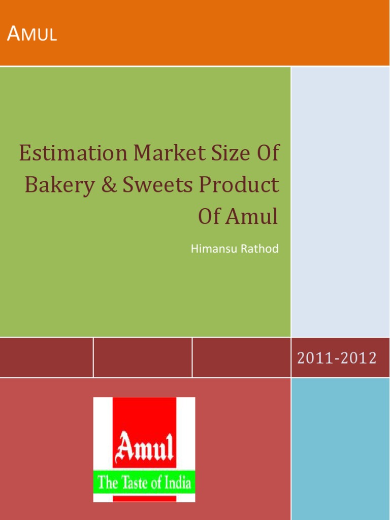 Estimation Market Size of Bakery & Sweets Product of Amul (By Himansu ...