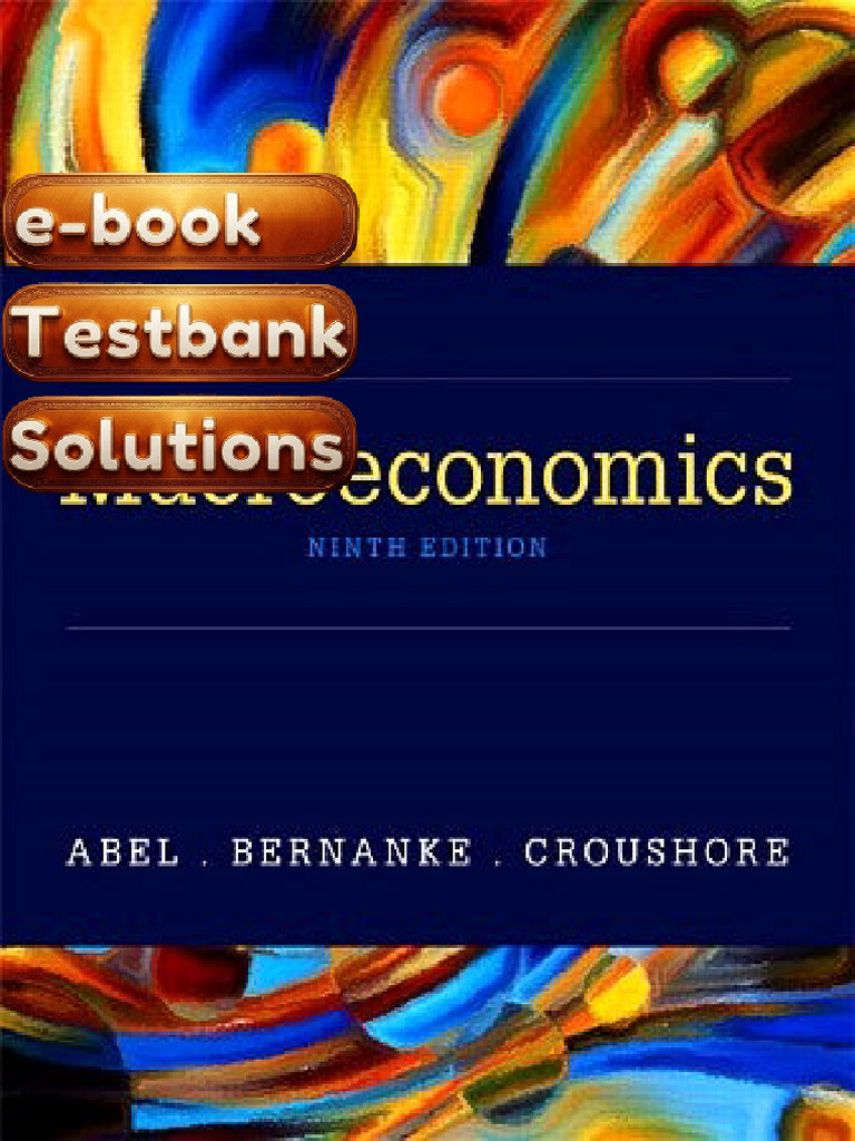 Test Bank Macroeconomics 9th Edition Textbook by Andrew B Abel Ben ...