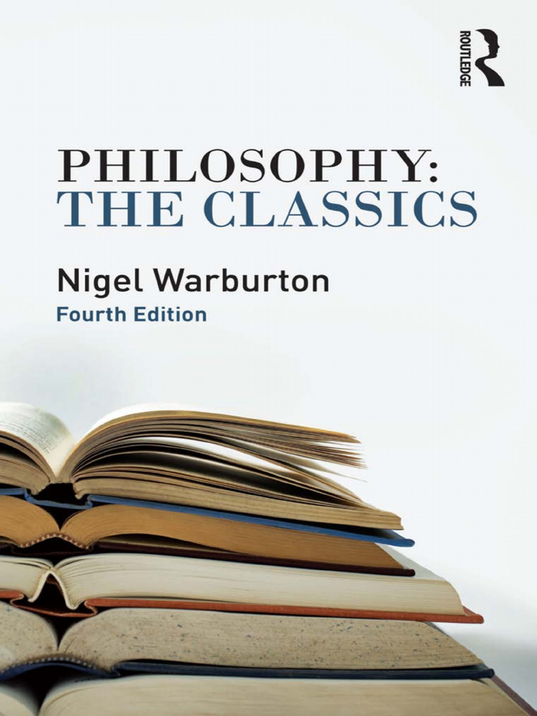 Nigel Warburton - Philosophy - The Classics (2014, Routledge) - Libgen - Li (001-150) | PDF ...