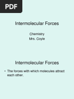 Intermolecular Forces: Chemistry Mrs. Coyle