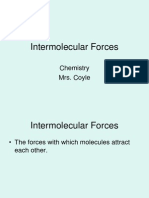 Intermolecular Forces: Chemistry Mrs. Coyle