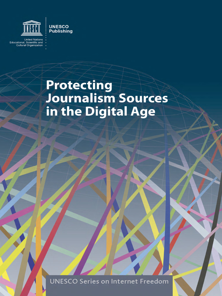 Protecting Journalism Sources in The Digital Age | PDF | Privacy | Justice