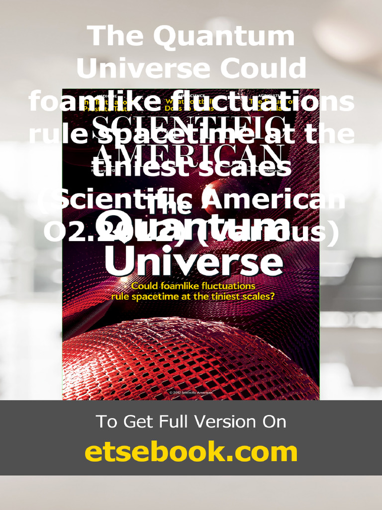 The Quantum Universe Could Foamlike Fluctuations Rule Spacetime at The ...