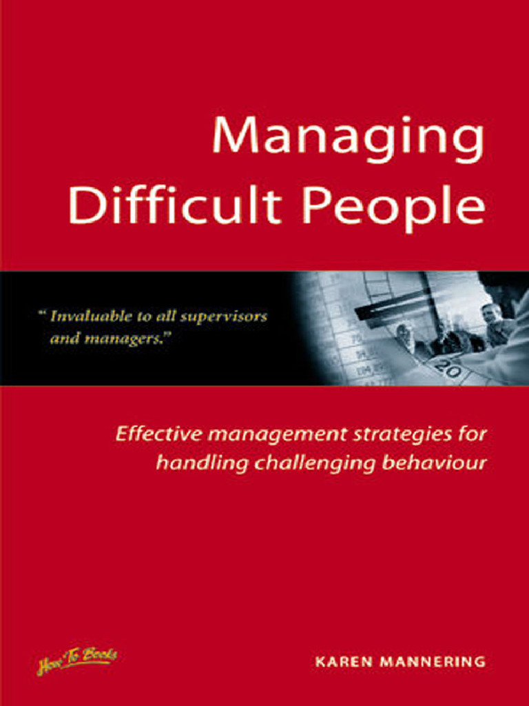 Managing Difficult People - Effective Management Strategies - Karen ...