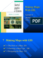 Making Maps With GIS: (Based On Chapter 7)
