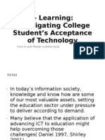 E-Learning: Investigating College Student's Acceptance of Technology