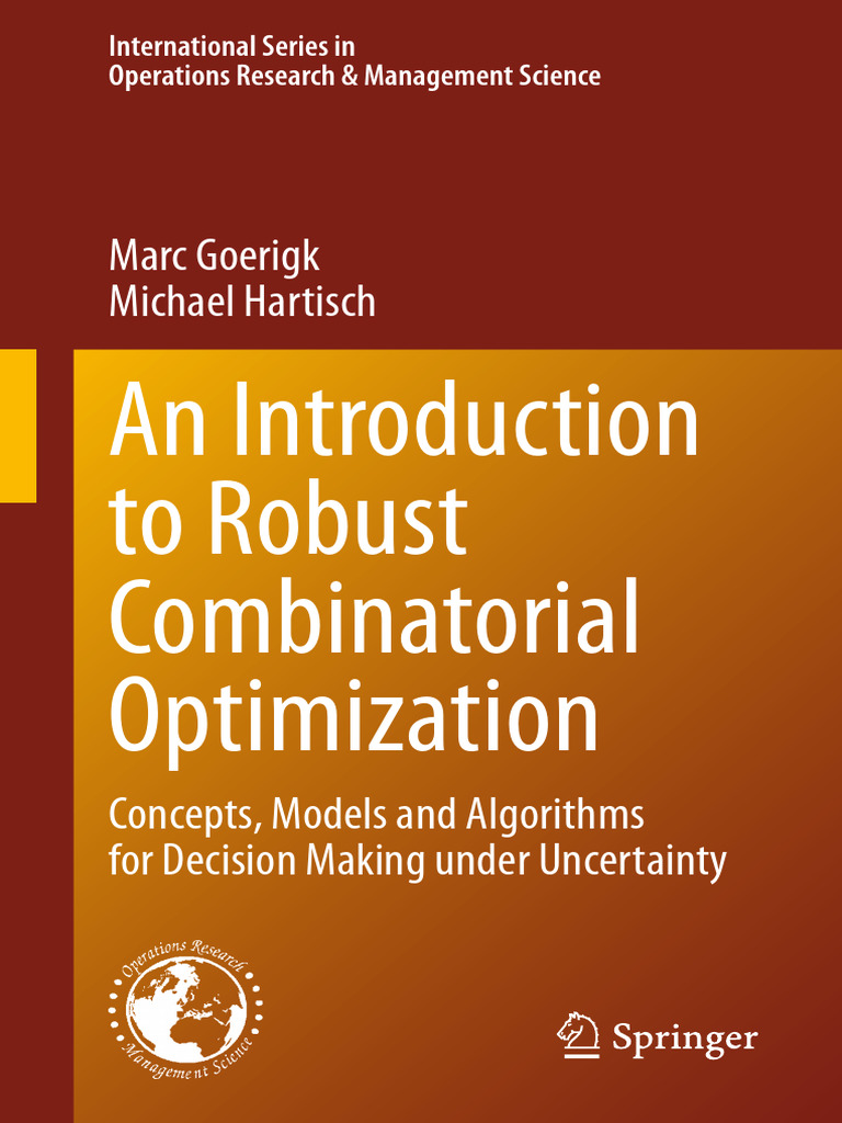 An Introduction To Robust Combinatorial Optimization: Marc Goerigk ...