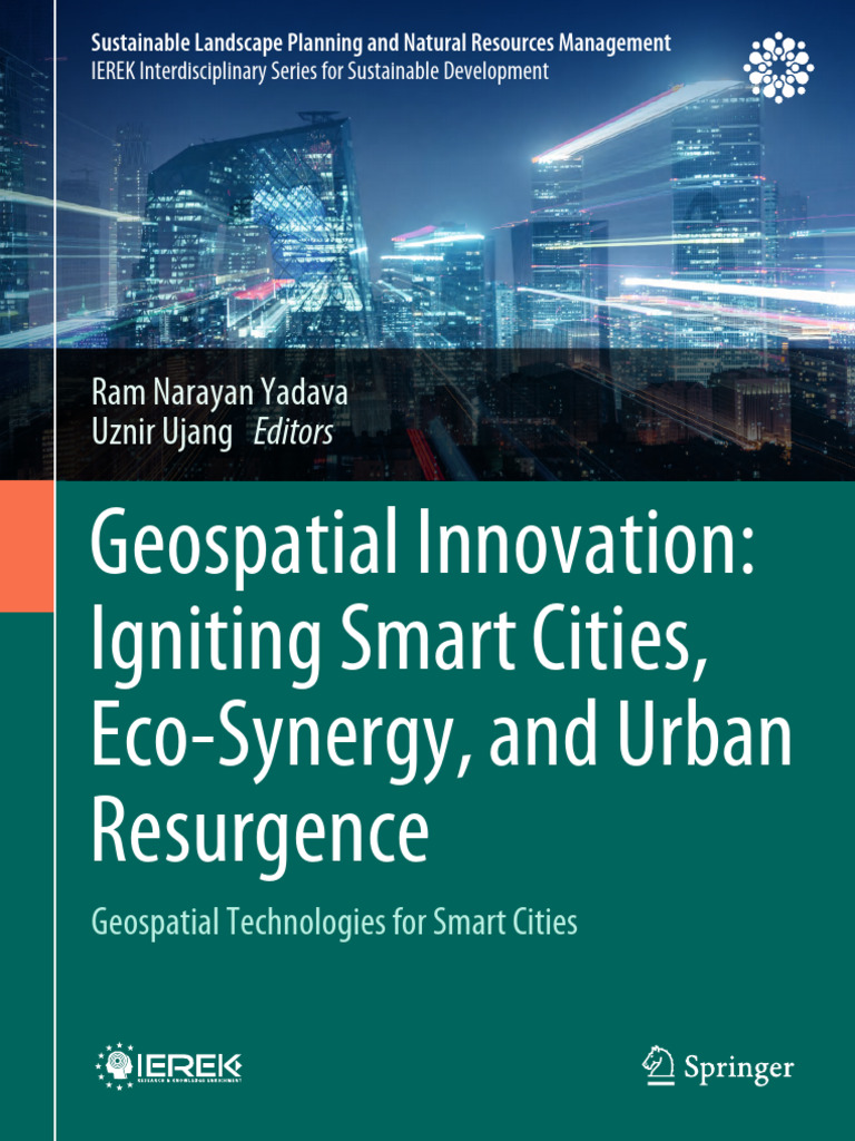 Geospatial Innovation: Igniting Smart Cities, Eco-Synergy, and Urban ...