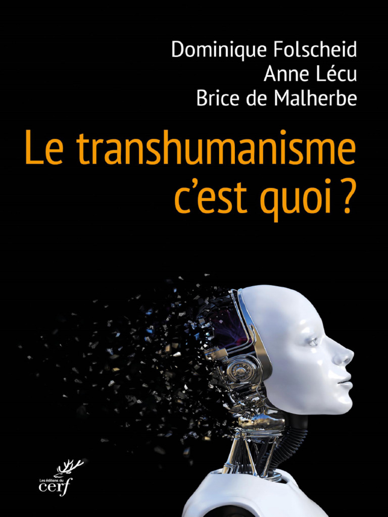 Le Transhumanisme, Cest Quoi (Dominique Folscheid, Anne Lecu Etc.) (Z ...