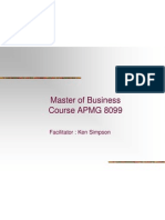 Master of Business Course APMG 8099: Facilitator: Ken Simpson