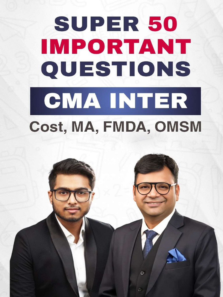 Super 50 Important Questions - Cost, MA, FMDA, OMSM | PDF | Cost ...
